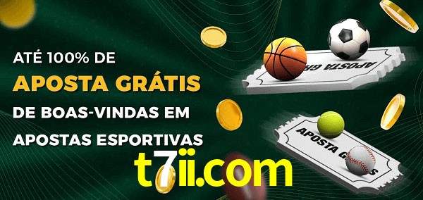 t7ii.com Ate 100% de Aposta Gratis